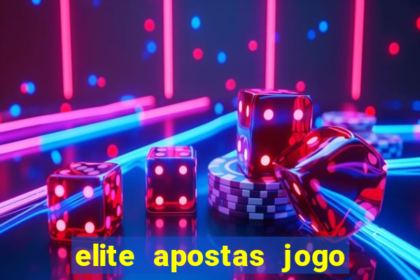 elite apostas jogo do bicho